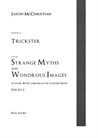 Issue 6, Series 2 - Trickster from Strange Myths and Wondrous Images - A Comic Book Chronicle for Concert Band