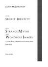 Issue 2, Series 1 - Secret Identity from Strange Myths and Wondrous Images - A Comic Book Chronicle for Concert Band